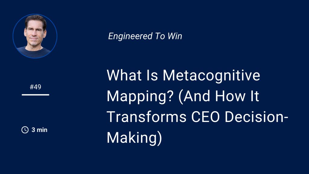 Metacognitive mapping for CEO decision-making